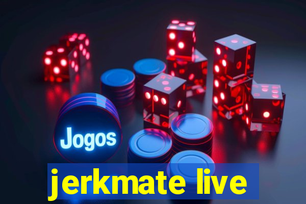 jerkmate live